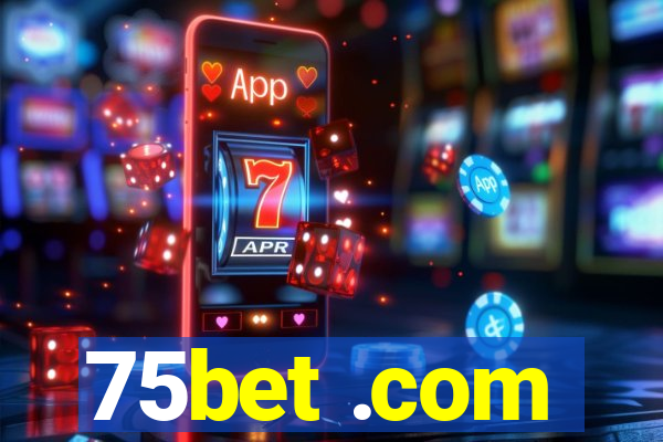 75bet .com